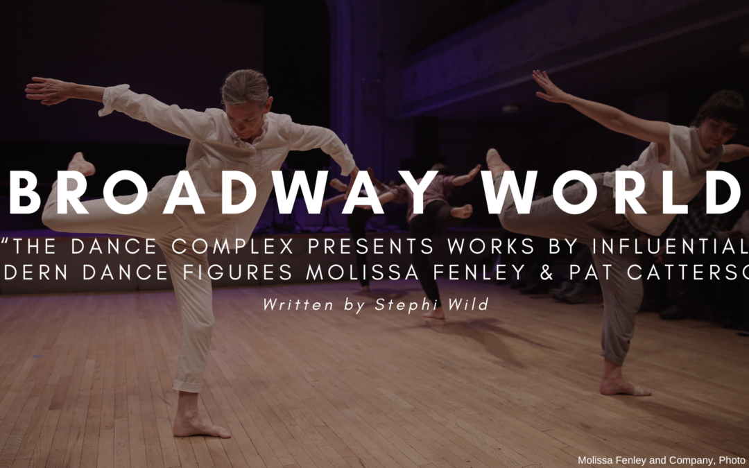 The Dance Complex Presents Works By Influential Modern Dance Figures Molissa Fenley & Pat Catterson